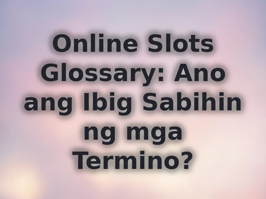 Online Slots Glossary